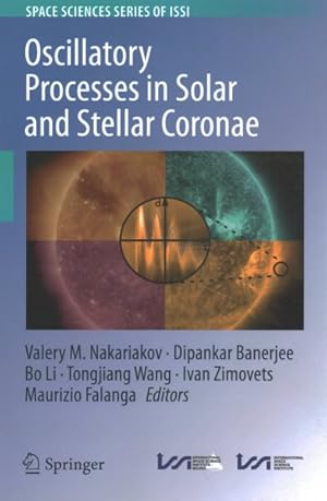 Seller image for Oscillatory Processes in Solar and Stellar Coronae for sale by GreatBookPrices