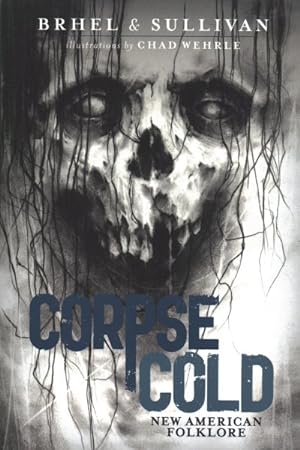 Image du vendeur pour Corpse Cold : New American Folklore mis en vente par GreatBookPrices
