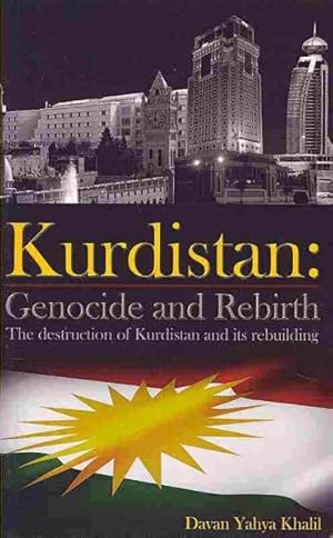 Bild des Verkufers fr Kurdistan : Genocide and Rebirth: The Destruction of Kurdistan and Its Rebuilding zum Verkauf von GreatBookPrices