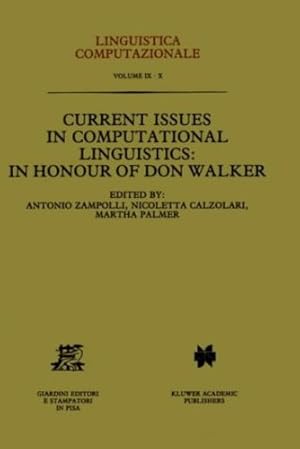 Imagen del vendedor de Current Issues in Computational Linguistics: In Honour of Don Walker (Linguistica Computazionale) [Hardcover ] a la venta por booksXpress