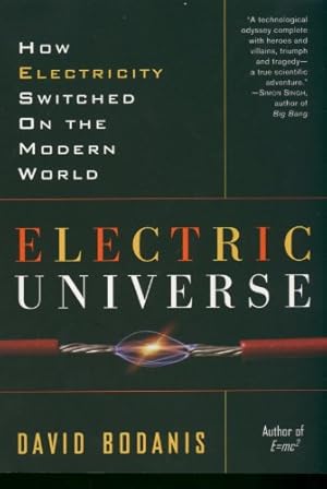 Seller image for Electric Universe: How Electricity Switched on the Modern World by Bodanis, David [Paperback ] for sale by booksXpress