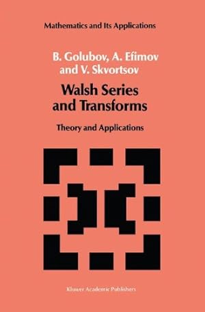 Imagen del vendedor de Walsh Series and Transforms: Theory and Applications (Mathematics and its Applications) by Golubov, B., Efimov, A., Skvortsov, V. [Hardcover ] a la venta por booksXpress