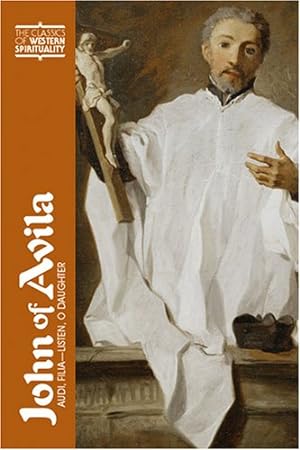 Image du vendeur pour John of Avila: Audi, Filia (The Classics of Western Spirituality) [Paperback ] mis en vente par booksXpress