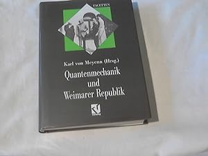 Quantenmechanik und Weimarer Republik. Karl von Meyenn (Hrsg.)