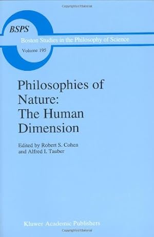 Seller image for Philosophies of Nature: The Human Dimension by Robert S. Cohen, Alfred I. Tauber [Hardcover ] for sale by booksXpress