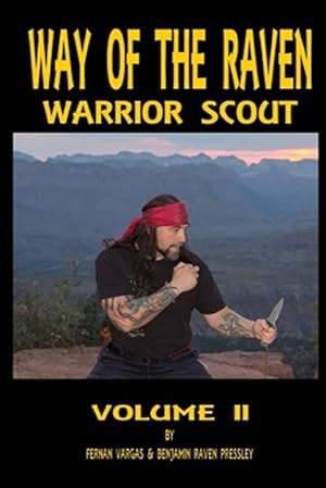 Imagen del vendedor de Way of the Raven Warrior Scout Volume Two a la venta por GreatBookPrices