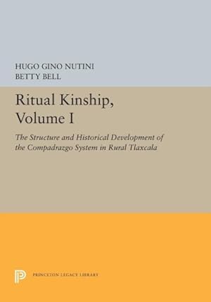 Seller image for Ritual Kinship : The Structure and Historical Development of the Compadrazgo System in Rural Tlaxcala for sale by GreatBookPrices