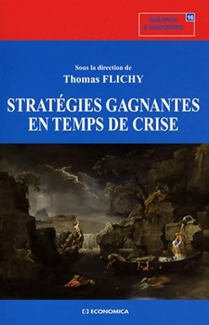 Bild des Verkufers fr Strat?gies gagnantes en temps de crise - Thomas Flichy De La Neuville zum Verkauf von Book Hmisphres