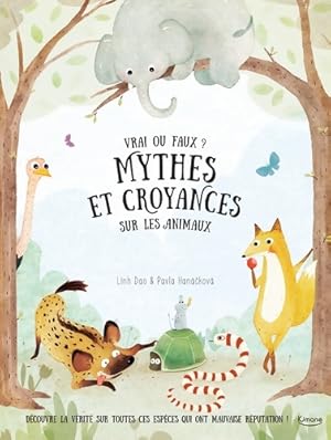 Seller image for Mes premiers documentaires - Mythes et croyances sur les animaux - LINH DAO PAVLA HANACKOVA for sale by Book Hmisphres