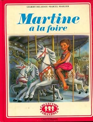 Image du vendeur pour Martine ? la foire - Gilbert Marlier mis en vente par Book Hmisphres