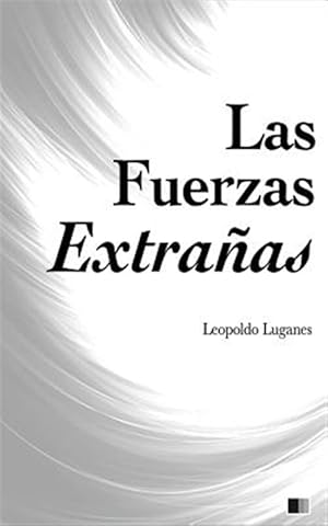 Bild des Verkufers fr Las Fuerzas Extraas -Language: spanish zum Verkauf von GreatBookPrices