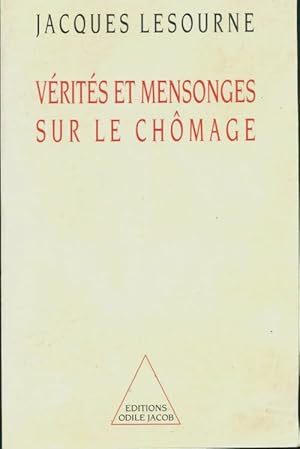 V rit s et mensonges sur le ch mage - Jacques Lesourne