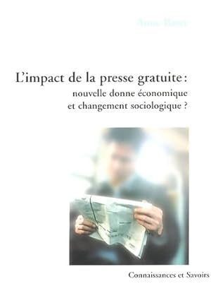 Bild des Verkufers fr L'impact de la presse gratuite : Nouvelle donne ?conomique et changement sociologique ? - Anne Baret zum Verkauf von Book Hmisphres