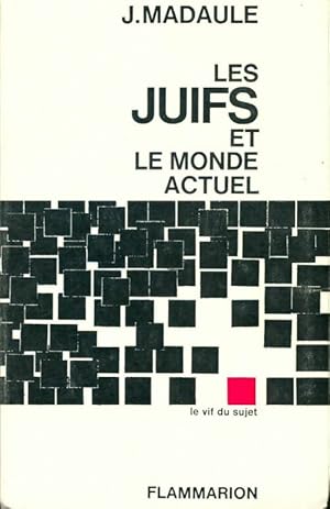 Les juifs et le monde actuel - Jacques Madaule