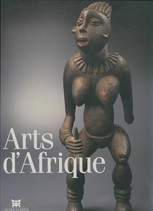 Bild des Verkufers fr Arts d'Afrique - Collectif zum Verkauf von Book Hmisphres