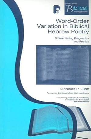 Bild des Verkufers fr Word-Order Variation in Biblical Hebrew Poetry : Differentiating Pragmatic and Poetics zum Verkauf von GreatBookPrices