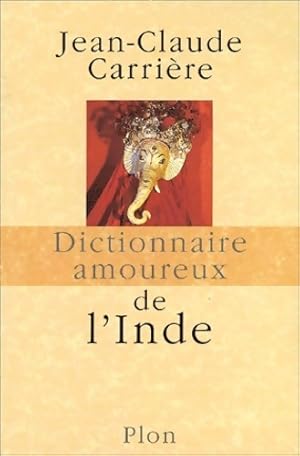 Imagen del vendedor de Dictionnaire amoureux de l'Inde - Jean-Claude Carri?re a la venta por Book Hmisphres