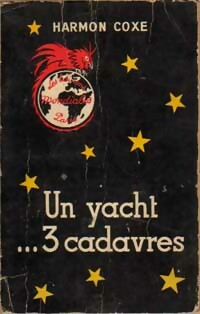 Image du vendeur pour Un yacht. 3 cadavres - Georges Harman Coxe mis en vente par Book Hmisphres
