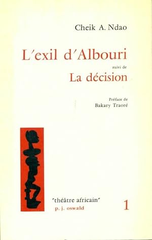 Seller image for L'exil d'Albouri / La d?cision - Cheik Aliou Ndao for sale by Book Hmisphres