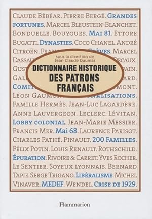 Dictionnaire historique des patrons fran?ais - Jean-Claude Daumas