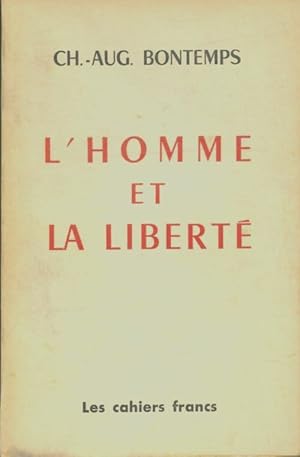 Seller image for L'homme et la libert? - Ch.-Aug. Bontemps for sale by Book Hmisphres