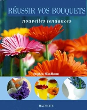 Seller image for R?ussir vos bouquets - Stephen Woodhams for sale by Book Hmisphres