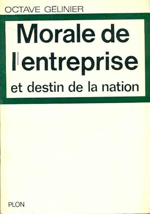 Seller image for Morale de l'entreprise et destin de la nation - Octave G?linier for sale by Book Hmisphres