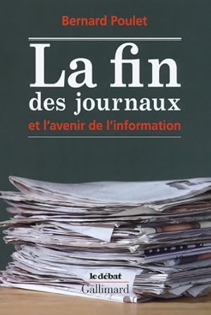 La fin des journaux et l'avenir de l'information - Bernard Poulet