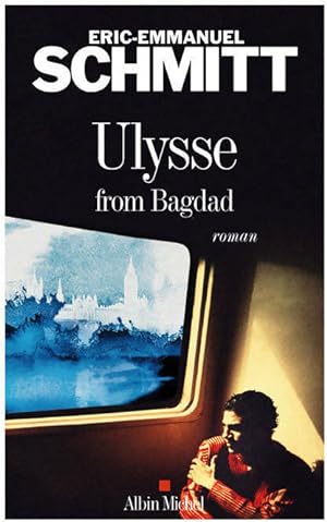 Image du vendeur pour Ulysse from Bagdad - Eric-Emmanuel Schmitt mis en vente par Book Hmisphres