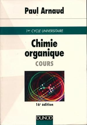 Chimie organique. Cours. 1er cycle universitaire - Paul Arnaud