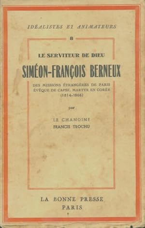 Imagen del vendedor de Sim?on-Fran?ois Berneux - Francis Trochu a la venta por Book Hmisphres