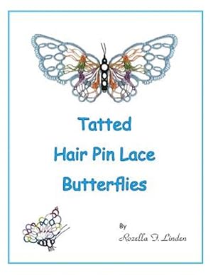 Bild des Verkufers fr Tatted Hair Pin Lace Butterflies zum Verkauf von GreatBookPrices