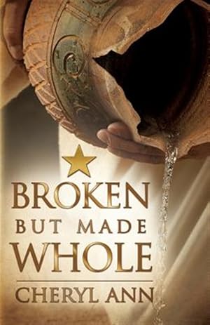 Seller image for Broken but Made Whole for sale by GreatBookPrices