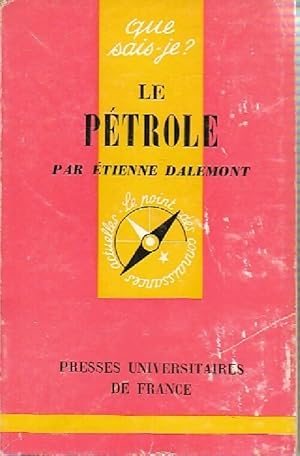 Seller image for Le p?trole - Etienne Dalemont for sale by Book Hmisphres