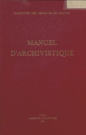 Manuel d'archivistique - Collectif