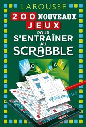 Image du vendeur pour 200 Nouveaux jeux pour s'entra?ner au Scrabble - Etienne Budry mis en vente par Book Hmisphres