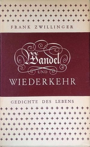 Bild des Verkufers fr Wandel und Wiederkehr : Gedichte des Lebens. zum Verkauf von books4less (Versandantiquariat Petra Gros GmbH & Co. KG)