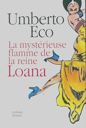 Seller image for La myst?rieuse flamme de la reine loana : Roman illustr? - Umberto Eco for sale by Book Hmisphres