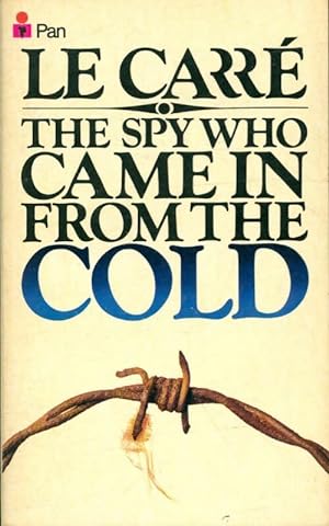 The spy who came in from the cold - John Le Carr?