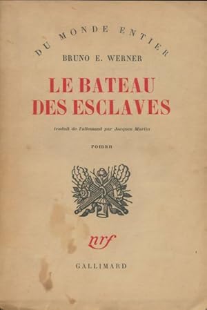 Bild des Verkufers fr Le bateau des esclaves - Bruno E Werner zum Verkauf von Book Hmisphres