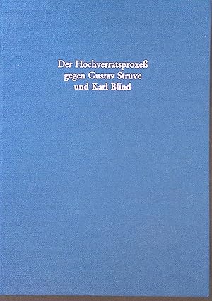 Seller image for Der Hochverratsprozess gegen Gustav Struve und Karl Blind : d. erste Schwurgerichtsfall in Baden. for sale by books4less (Versandantiquariat Petra Gros GmbH & Co. KG)