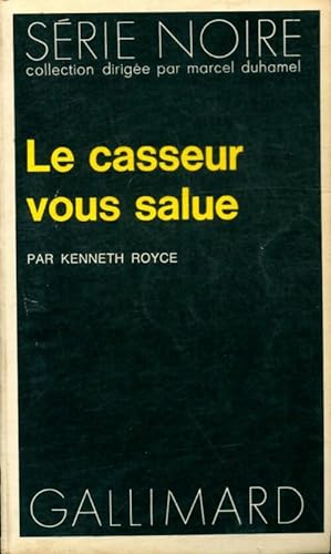 Bild des Verkufers fr Le casseur vous salue - Kenneth Royce zum Verkauf von Book Hmisphres