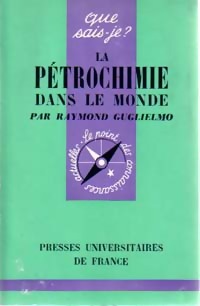 La p?trochimie dans le monde - Raymond Guglielmo