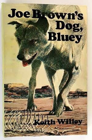 Seller image for Joe Brown's Dog Bluey by Keith Willey for sale by Book Merchant Bookstore
