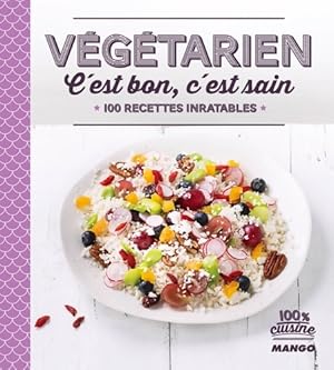 V g tarien c'est bon c'est sain : 100 recettes inratables - Collectif