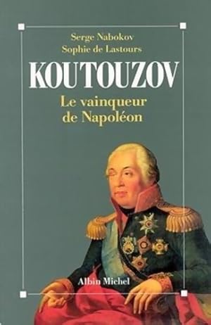 Imagen del vendedor de Koutouzov : Le vainqueur de Napol?on - Serge Nabokov a la venta por Book Hmisphres