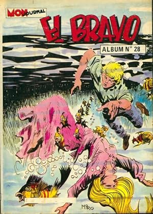 El Bravo - Album n?28 : du 82 au 84 - Collectif