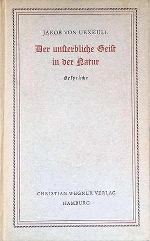 Bild des Verkufers fr Der unsterbliche Geist in der Natur : Gesprche. zum Verkauf von books4less (Versandantiquariat Petra Gros GmbH & Co. KG)