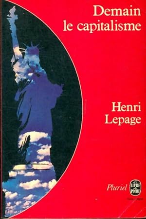 Bild des Verkufers fr Demain le capitalisme - Henri Lepage zum Verkauf von Book Hmisphres