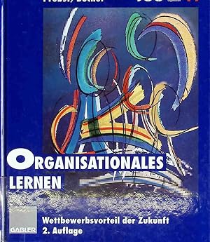 Imagen del vendedor de Organisationales Lernen: Wettbewerbsvorteil der Zukunft a la venta por books4less (Versandantiquariat Petra Gros GmbH & Co. KG)